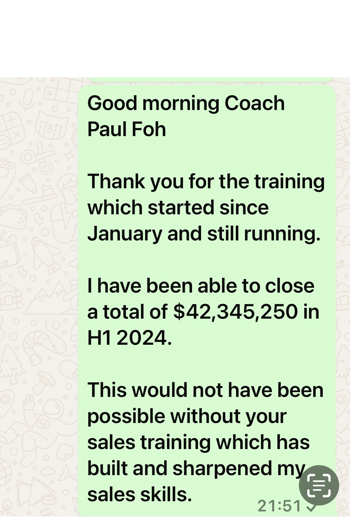 Client message: closed $42,345,250 in H1 2024 after Paul Foh's sales training
